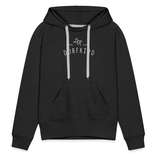 Zum Glück Dorfkind / Damen Premium Hoodie - Schwarz