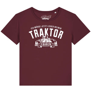 Ich würde jetzt lieber meinen Traktor fahren / Damen Organic Shirt