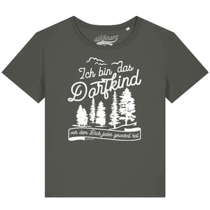 Ich bin das Dorfkind vor dem Dich jeder gewarnt hat / Damen Organic Shirt
