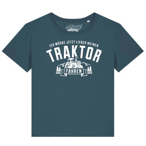 Ich würde jetzt lieber meinen Traktor fahren / Damen Organic Shirt