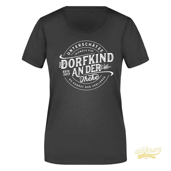 Unterschätze niemals ein Dorfkind an der Theke / Damen Premiumshirt