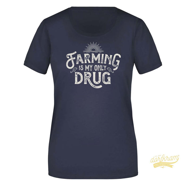 Farming is my only drug / Damen Premiumshirt