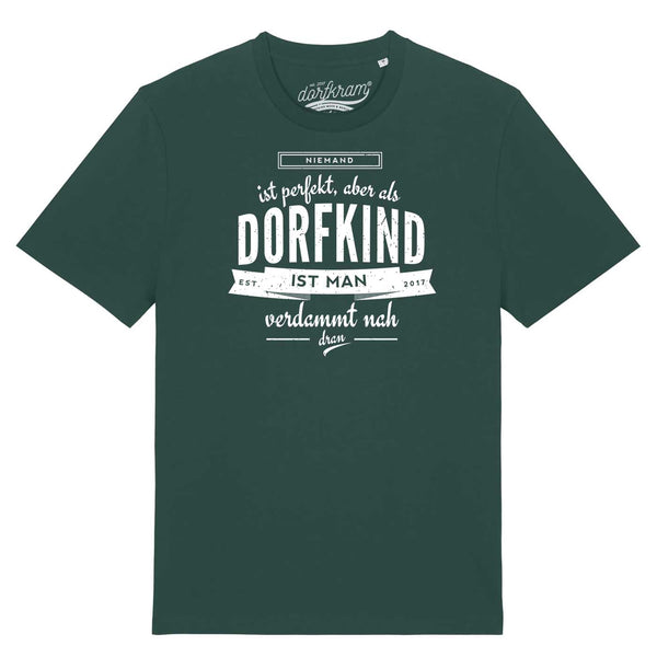 Niemand ist perfekt aber als Dorfkind ist man verdammt nah dran / Herren Organic Shirt