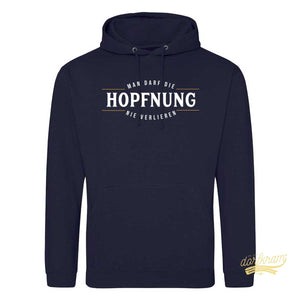 Man darf die Hopfnung nie verlieren / Herren Premium Hoodie