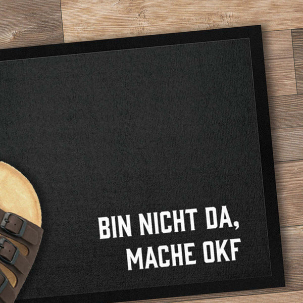 Bin nicht da mache OKF / Ortskontrollfahrt / Türmatte