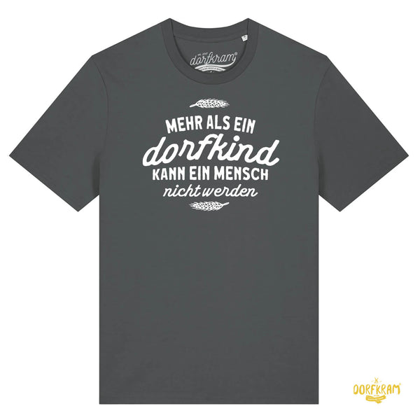 Mehr als ein Dorfkind kann ein Mensch nicht werden / Herren Organic Shirt