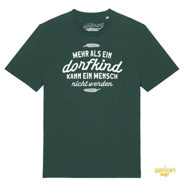 Mehr als ein Dorfkind kann ein Mensch nicht werden / Herren Organic Shirt