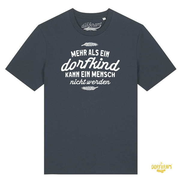 Mehr als ein Dorfkind kann ein Mensch nicht werden / Herren Organic Shirt