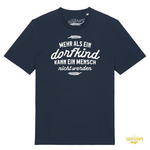 Mehr als ein Dorfkind kann ein Mensch nicht werden / Herren Organic Shirt