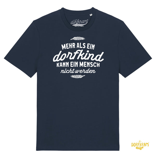 Mehr als ein Dorfkind kann ein Mensch nicht werden / Herren Organic Shirt