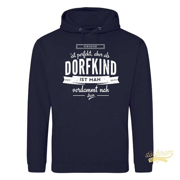 Niemand ist perfekt aber als Dorfkind ist man verdammt nah dran / Herren Premium Hoodie