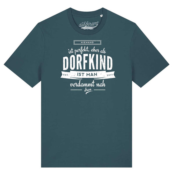 Niemand ist perfekt aber als Dorfkind ist man verdammt nah dran / Herren Organic Shirt