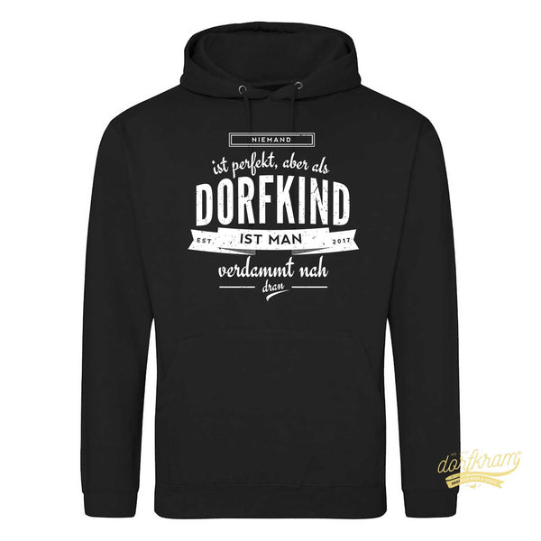 Niemand ist perfekt aber als Dorfkind ist man verdammt nah dran / Herren Premium Hoodie