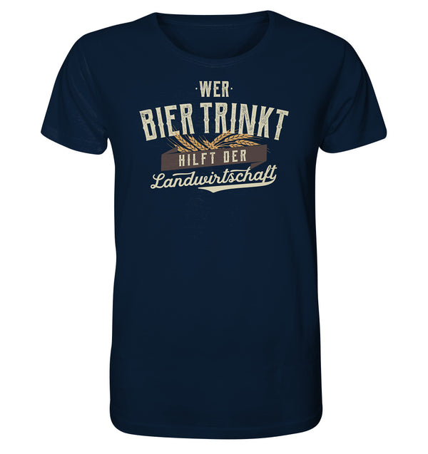 Wer Bier trinkt hilft der Landwirtschaft / Herren Organic Shirt (Unisex) (Lagerverkauf)