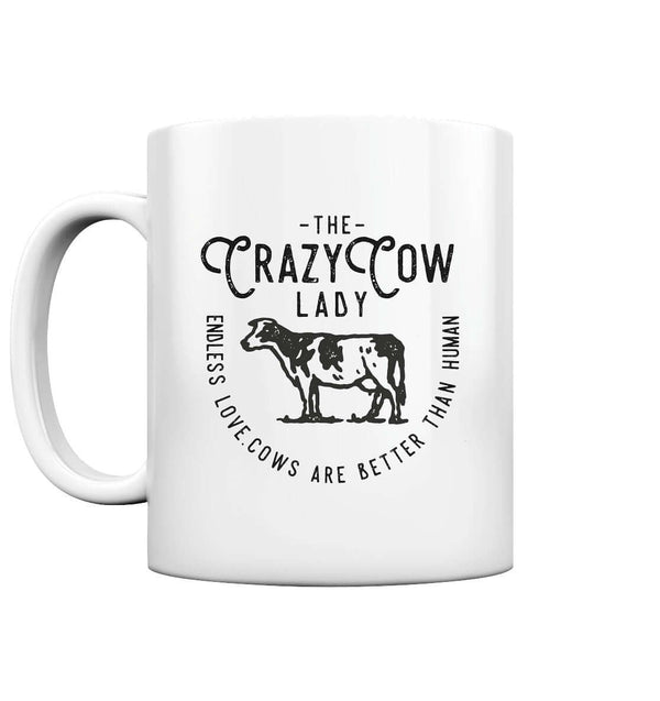 Crazy Cow Lady / Kühe sind besser als Menschen / Tasse