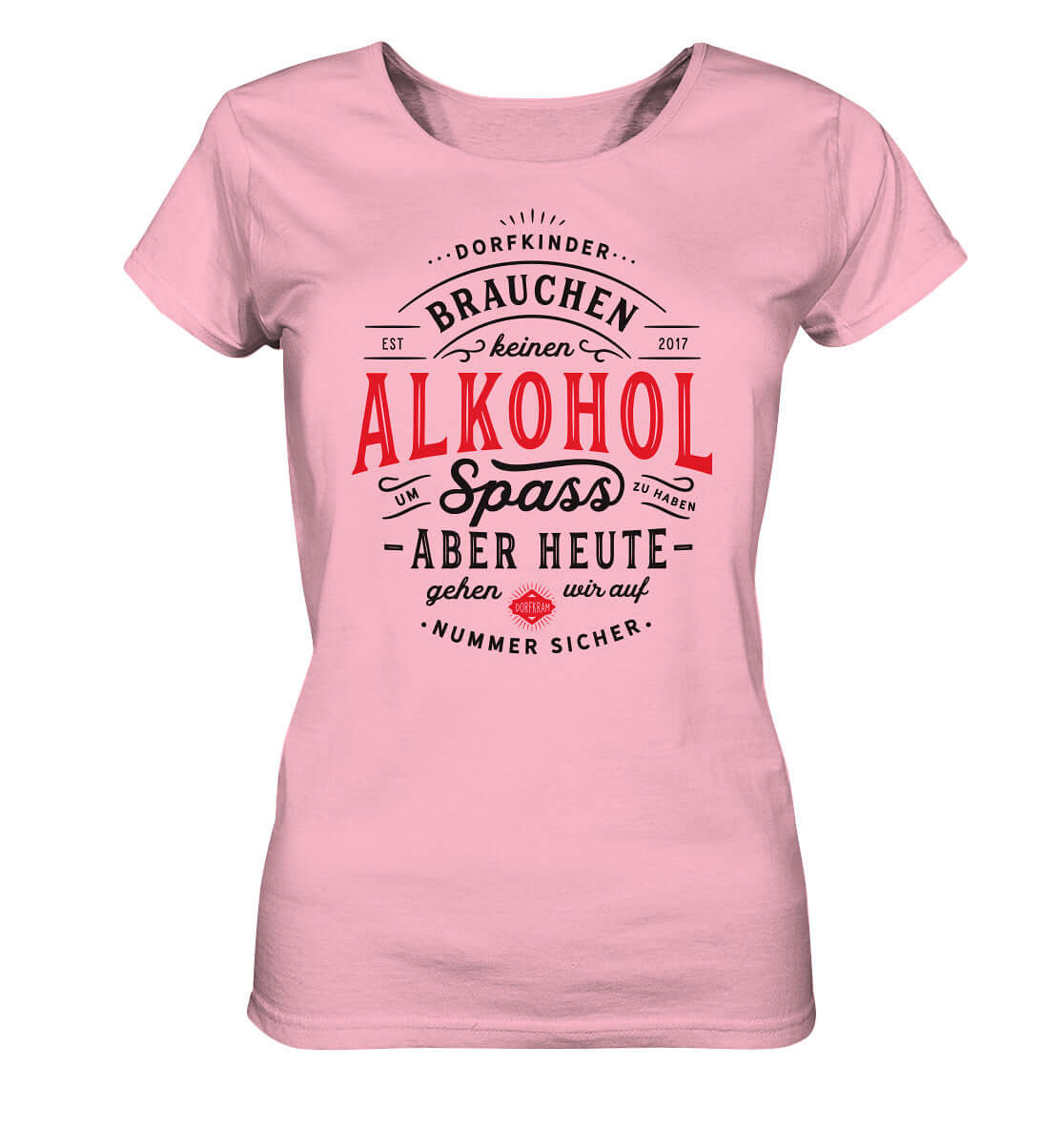 Lustiges Shirt Alkohol Spruch Dorfkram® Dorffest