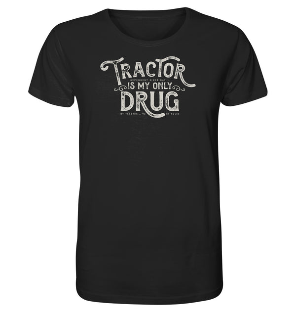 Tractor is my only Drug / Traktorliebe / Herren Organic Shirt (Unisex)