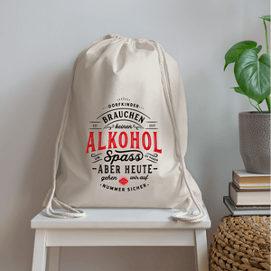 Dorfkinder brauchen keinen Alkohol um Spass zu haben. Aber heute gehen wir auf Nummer sicher⎪Turnbeutel - Natur