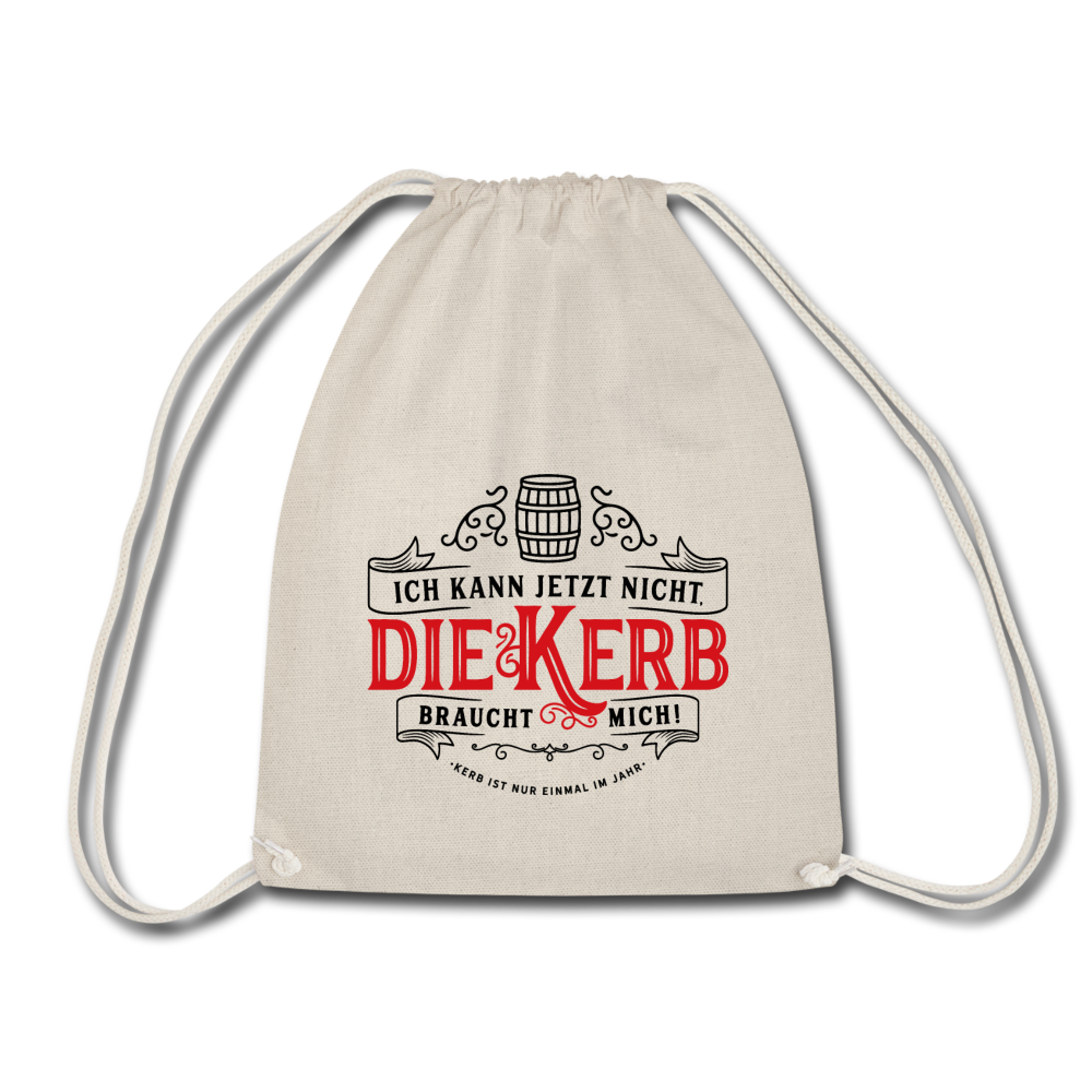 Ich kann jetzt nicht. Die Kerb braucht mich⎪Turnbeutel - Natur