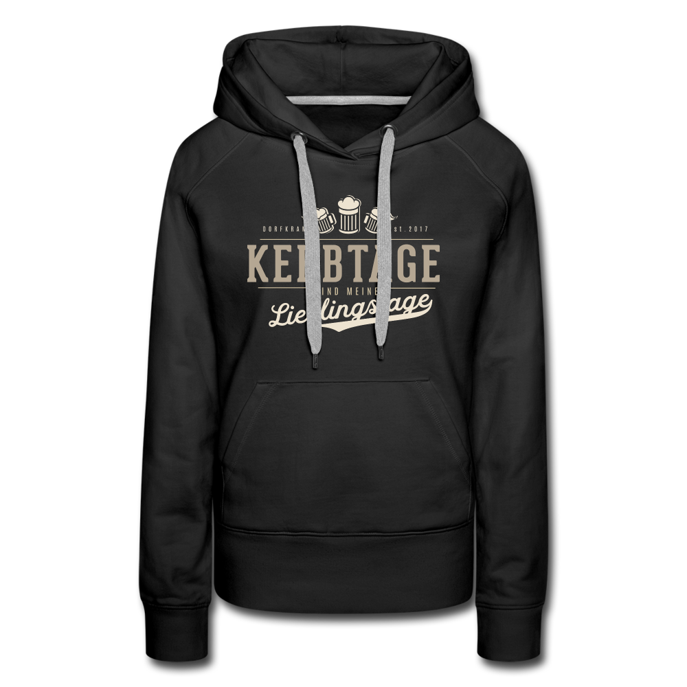 Kerbtage sind meine Lieblingstage / Frauen Premium Hoodie - Schwarz