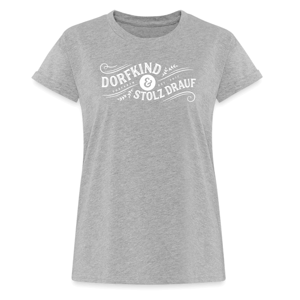 Dorfkind und stolz drauf / Frauen Oversize T-Shirt - Grau meliert