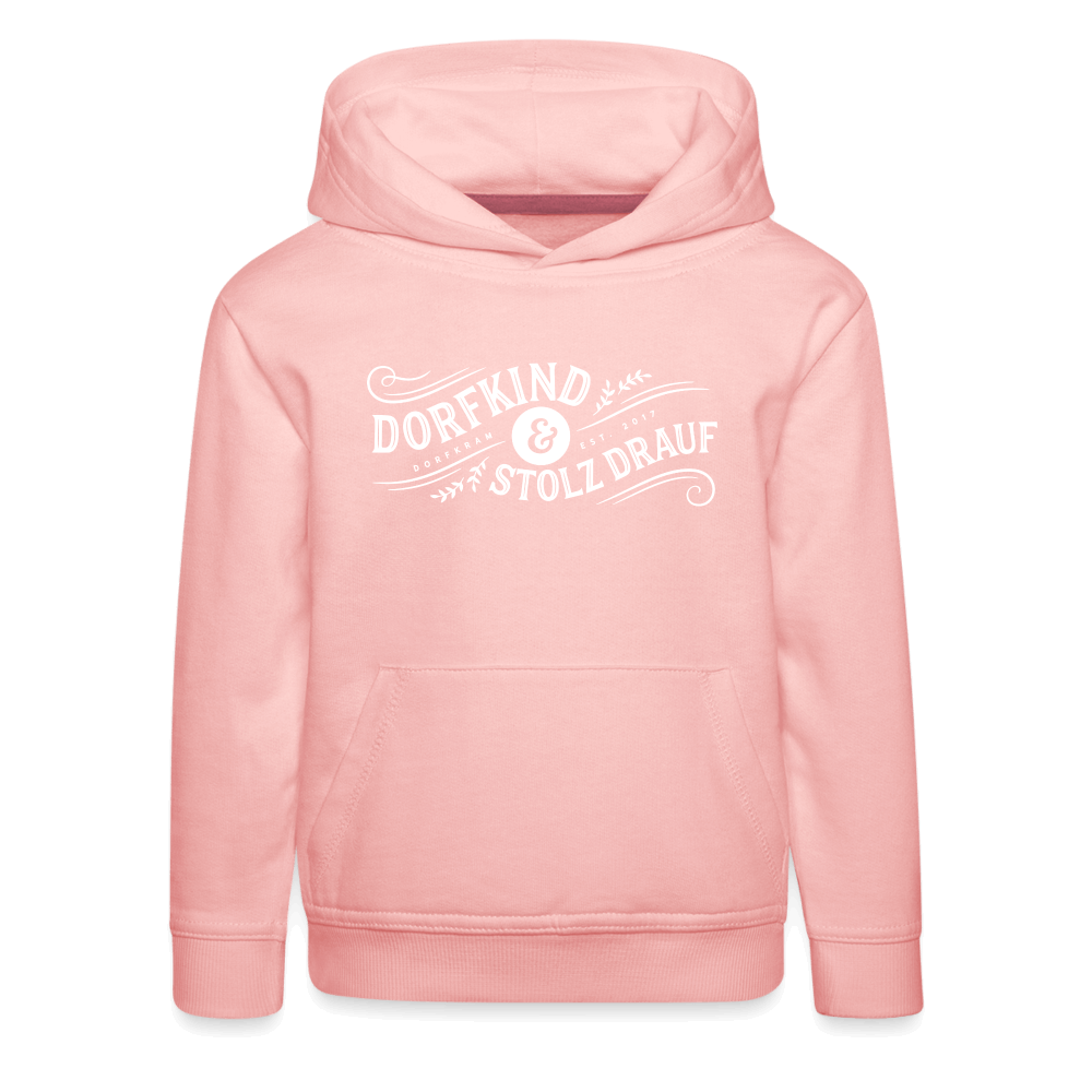 Dorfkind und stolz drauf / Kinder Premium Hoodie - Kristallrosa