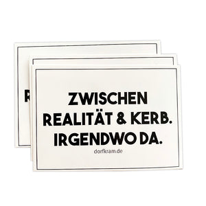 Zwischen Realität und Kerb / Aufkleber / 3er Pack
